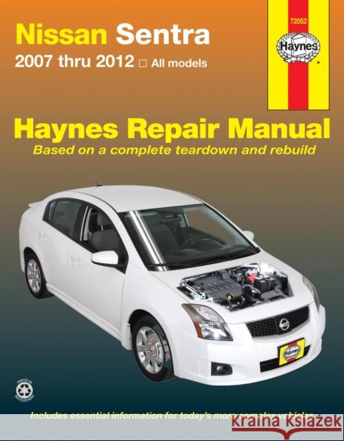 Nissan Sentra (07 - 12) : 2007-12 Editors of Haynes Manuals 9781620921036 Haynes Manuals