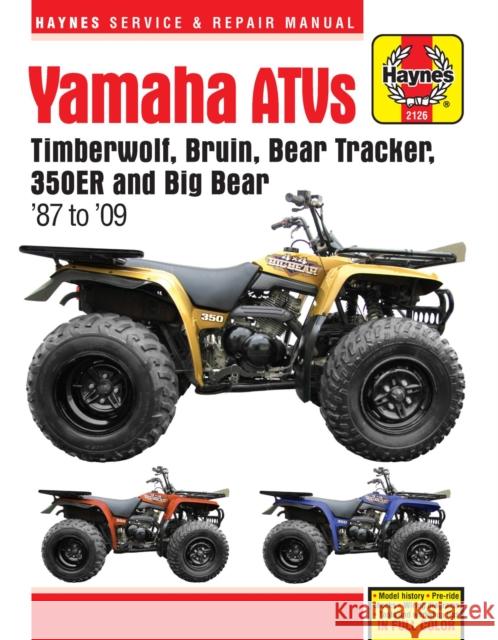 Yamaha ATVs (87 - 09) Haynes Repair Manual: 1987 to 2009 Haynes Publishing 9781620921135 Haynes Manuals Inc
