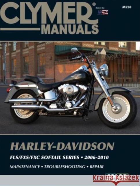 Harley-Davidson Softail FLS/FXS/FXC (2006-2010) Service Repair Manual: 2006-2010 Haynes Publishing 9781620921340 Haynes Manuals Inc