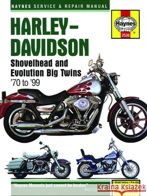 Harley-Davidson Shovelhead & Evolution Big Twins (70-99) Haynes Repair Manual: 1970 - 1999 Haynes Publishing 9781620921739