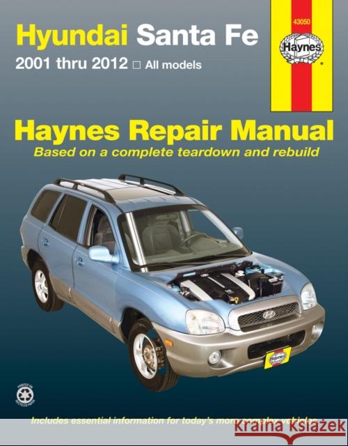 Hyundai Santa Fe (01-12): 2001-12 Haynes Publishing 9781620922118 Haynes Manuals Inc