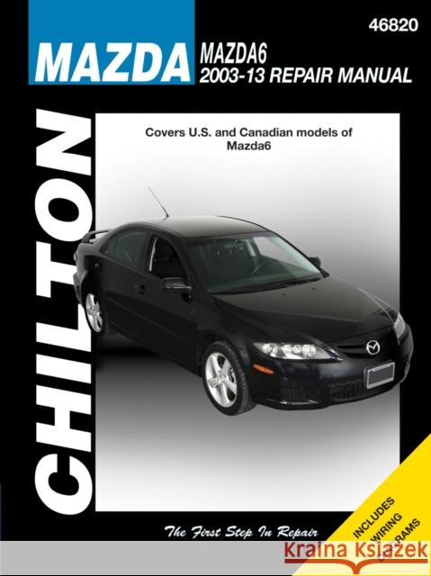 Mazda 6 (Chilton) Haynes Publishing 9781620922187 Haynes Manuals Inc