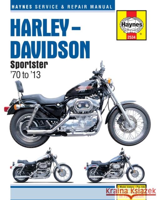 Harley-Davidson Sportsters (70 - 13) Haynes Repair Manual Alan Ahlstrand 9781620922262