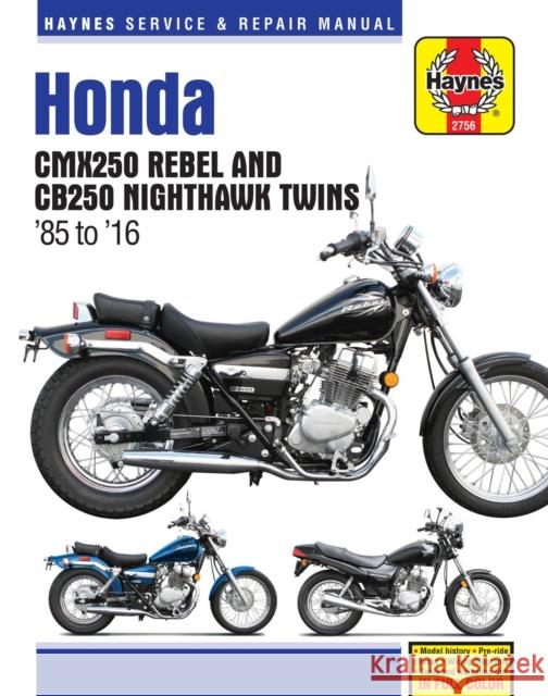 Honda CMX250 Rebel & CB250 Nighthawk Twins (85-16) Haynes Publishing 9781620923382 Haynes Manuals