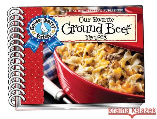 Our Favorite Ground Beef Recipes, with Photo Cover Gooseberry Patch 9781620931622 Gooseberry Patch