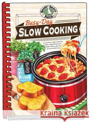 Busy-Day Slow Cooking Cookbook Gooseberry Patch 9781620931875 Gooseberry Patch