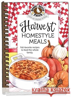 Harvest Homestyle Meals Gooseberry Patch 9781620933220 Gooseberry Patch