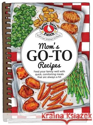 Moms Go-To Recipes Gooseberry Patch 9781620933466 Gooseberry Patch