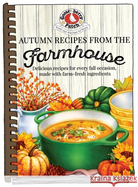 Autumn Recipes from the Farmhouse Gooseberry Patch 9781620934371 Gooseberry Patch