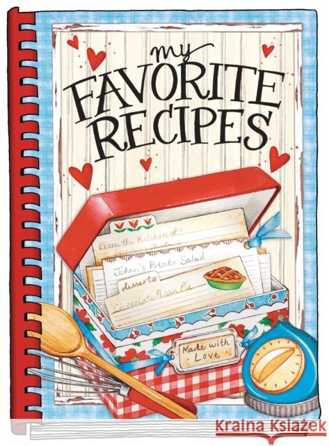 My Favorite Recipes - Create Your Own Cookbook Gooseberry Patch 9781620935019