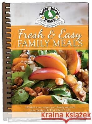 Fresh & Easy Family Meals Gooseberry Patch 9781620935118 Gooseberry Patch