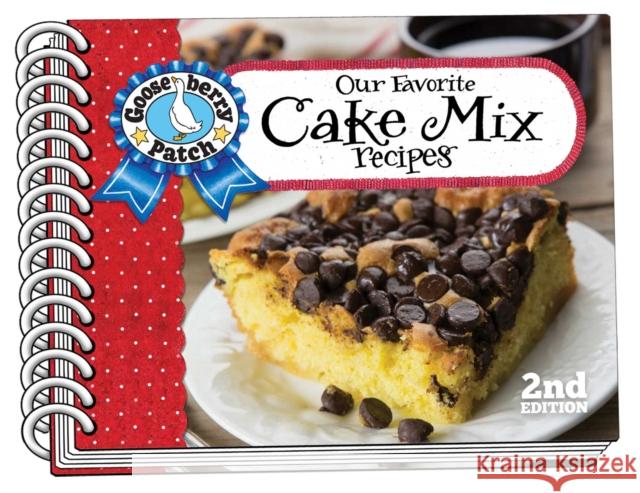 Our Favorite Cake Mix Recipes, 2nd Ed Gooseberry Patch 9781620936221 Gooseberry Patch