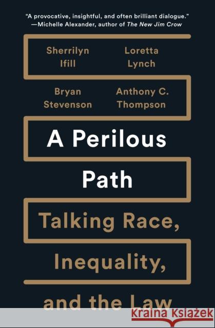 A Perilous Path: Talking Race, Inequality, and the Law  9781620973950 New Press
