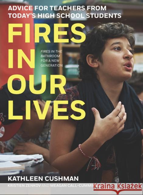 Fires in Our Lives: Advice for Teachers from Today's High School Students  9781620975435 New Press