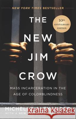 The New Jim Crow: Mass Incarceration in the Age of Colorblindness  9781620975459 New Press