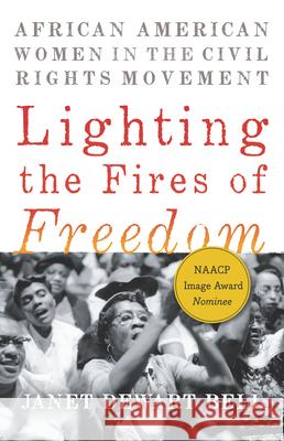 Lighting the Fires of Freedom: African American Women in the Civil Rights Movement  9781620975589 New Press