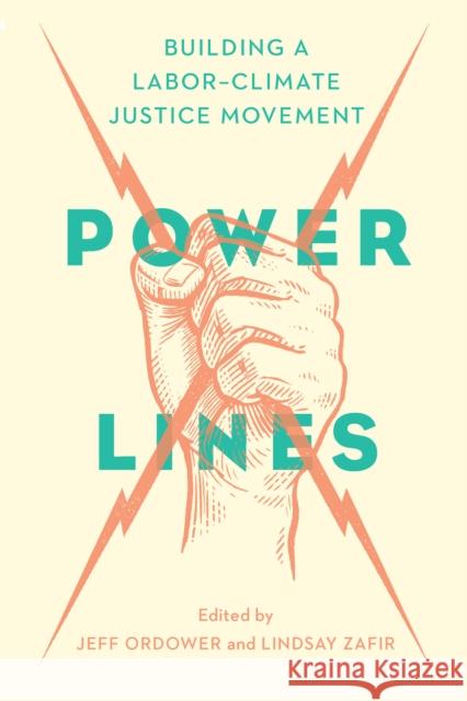 Power Lines: Building a Labor Climate Movement  9781620978184 New Press