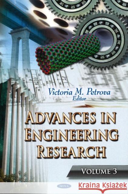Advances in Engineering Research: Volume 3 Victoria M Petrova 9781621000693 Nova Science Publishers Inc
