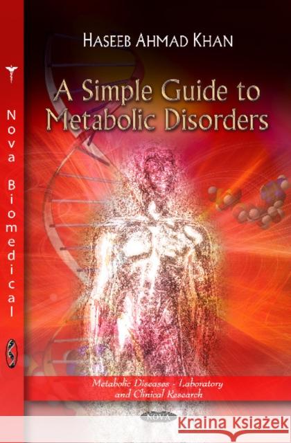 Simple Guide to Metabolic Disorders Haseeb Ahmad Khan 9781621002635 Nova Science Publishers Inc