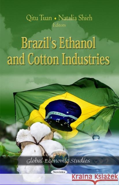 Brazil's Ethanol & Cotton Industries Qitu Tuan, Natalia Shieh 9781621002680