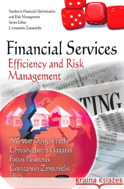 Financial Services: Efficiency & Risk Management Meryem Duygun Fethi, Chrysovalantis Gaganis, Fotios Pasiouras, Constantin Zopounidis 9781621005605