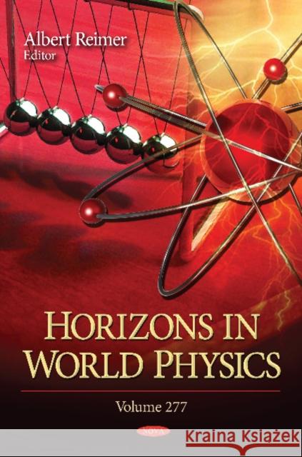 Horizons in World Physics: Volume 277 Albert Reimer 9781621005872 Nova Science Publishers Inc