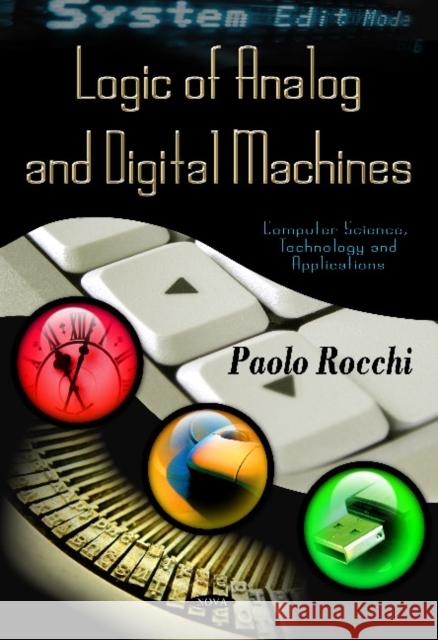 Logic of Analog & Digital Machines Paolo Rocchi 9781621007548 Nova Science Publishers Inc