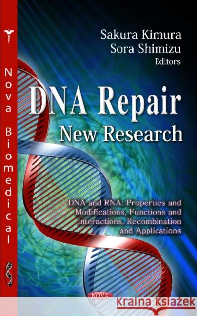 DNA Repair: New Research Sakura Kimura, Sora Shimizu 9781621007562