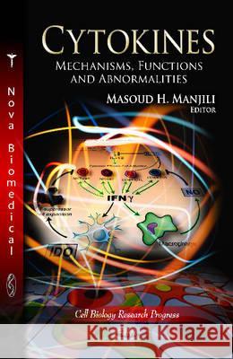 Cytokines: Mechanisms, Functions & Abnormalities Masoud H Manjili 9781621009290 Nova Science Publishers Inc