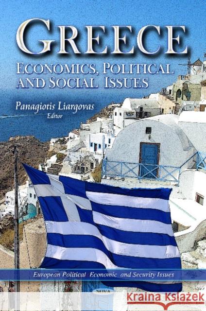 Greece: Economics, Political & Social Issues Panagiotis Liargovas 9781621009443