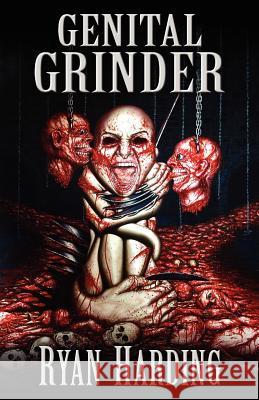 Genital Grinder Ryan Harding 9781621050223