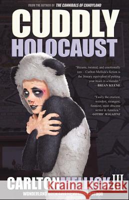 Cuddly Holocaust Carlton Mellic 9781621050728 Eraserhead Press