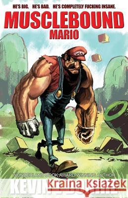 Musclebound Mario Kevin L. Donihe 9781621051541 Eraserhead Press