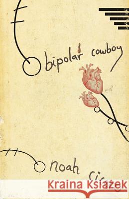 Bipolar Cowboy Noah Cicero 9781621051787 Lazy Fascist Press