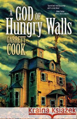 A God of Hungry Walls Garrett Cook 9781621051954