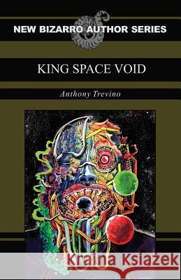 King Space Void Anthony Trevino 9781621052036