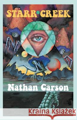 Starr Creek Nathan Carson 9781621052265 Lazy Fascist Press