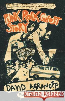 Punk Rock Ghost Story David Agranoff 9781621052302 Deadite Press