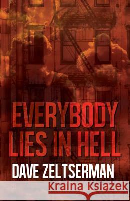 Everybody Lies in Hell Dave Zeltserman 9781621052869 Eraserhead Press