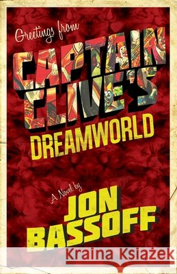 Captain Clive's Dreamworld Jon Bassoff 9781621053132 Eraserhead Press