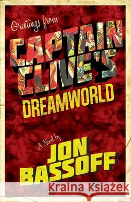 Captain Clive's Dreamworld Jon Bassoff 9781621053132