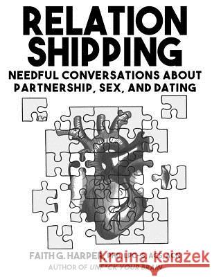 Relationshipping: An Introduction to Conversations about Partnership, Sex, and Dating Acs Acn, Faith Harpe 9781621061335 