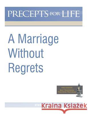 Marriage Without Regrets Study Guide (Precepts for Life) Kay Arthur 9781621194156
