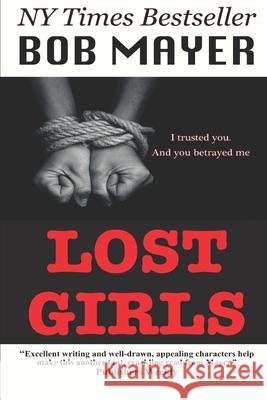 Lost Girls Bob Mayer 9781621250661 Cool Gus Publishing