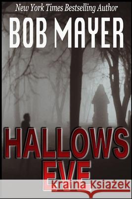 Hallows Eve Robert Mayer 9781621253129