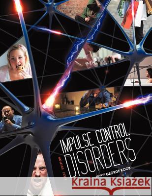 Impulse Control Disorders George Koob 9781621312123 Cognella