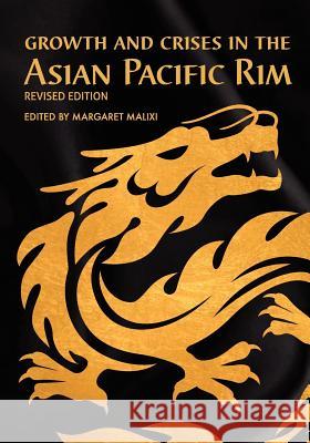 Growth and Crises in the Asian Pacific Rim (Revised Edition) Margaret Malixi 9781621313113 Cognella