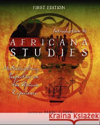 Introduction to Africana Studies: Multidisciplinary Perspectives on the African Experience (First Edition) Marc E. Prou 9781621315506