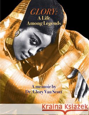 Glory: A Life Among Legends Glory Va 9781621343745 Water Street Press