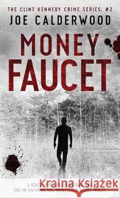 Money Faucet Joe Calderwood 9781621344193